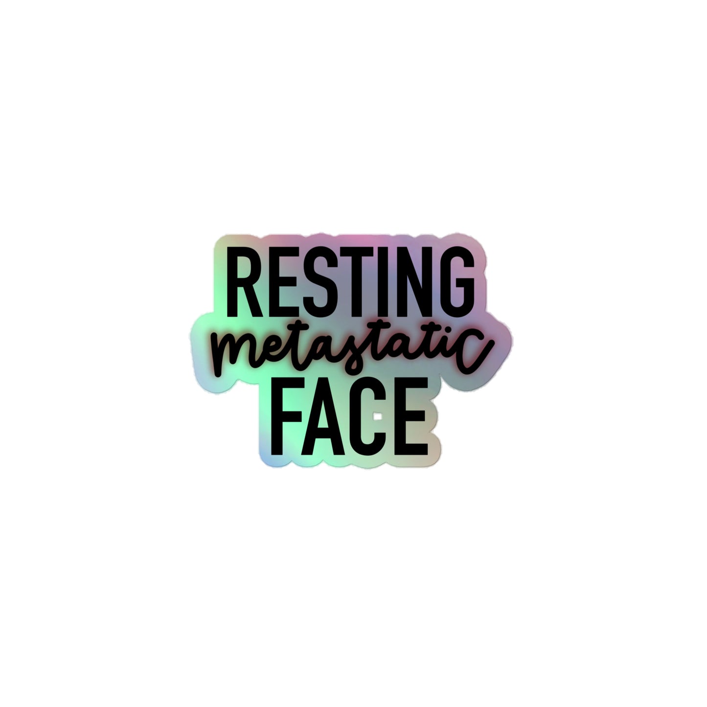 Resting Metastatic Face Holographic Sticker