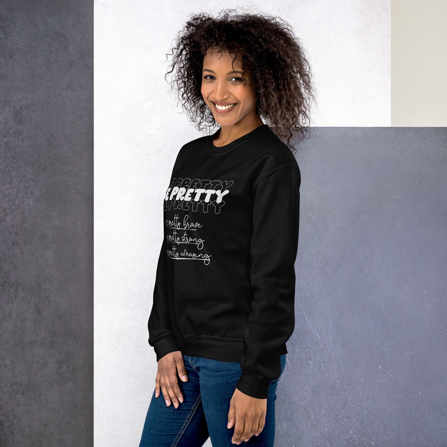Be Pretty Sweatshirt