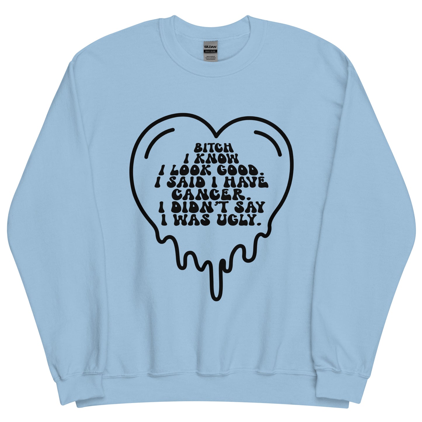 I Know I Look Good© Sweatshirt