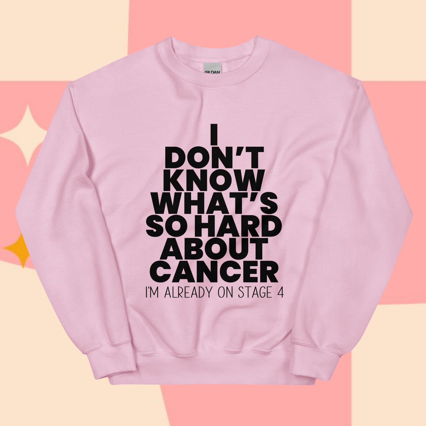 What's So Hard About Cancer {Black} Sweatshirt