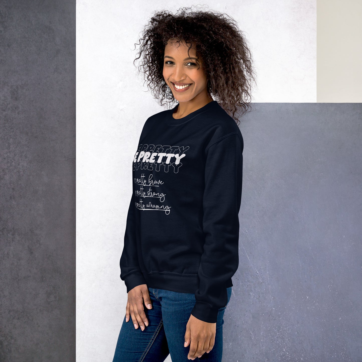 Be Pretty Sweatshirt