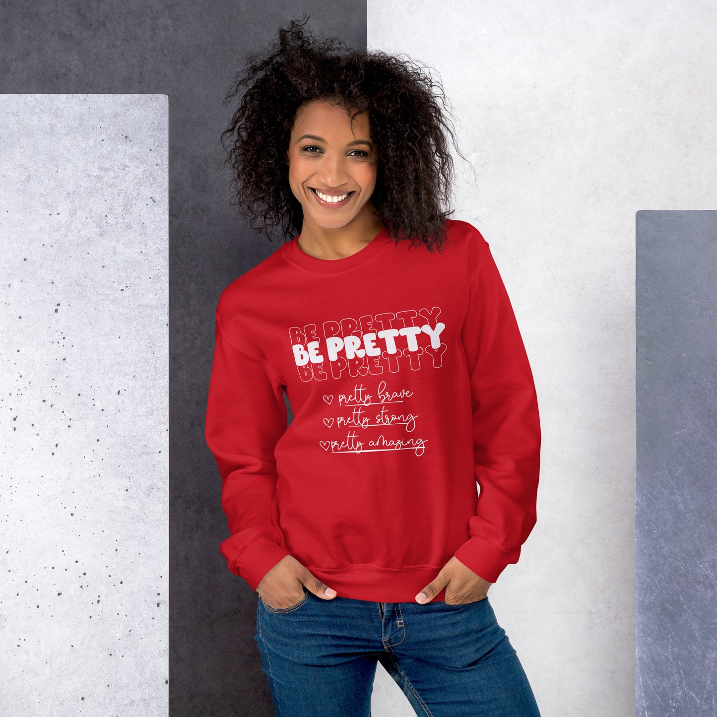 Be Pretty Sweatshirt