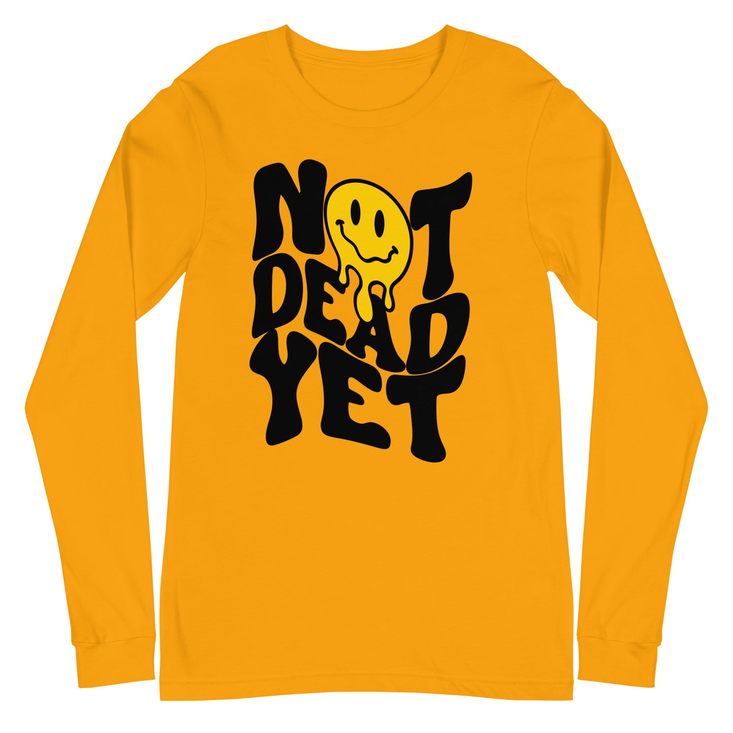 Not Dead Yet Long Sleeve Tee