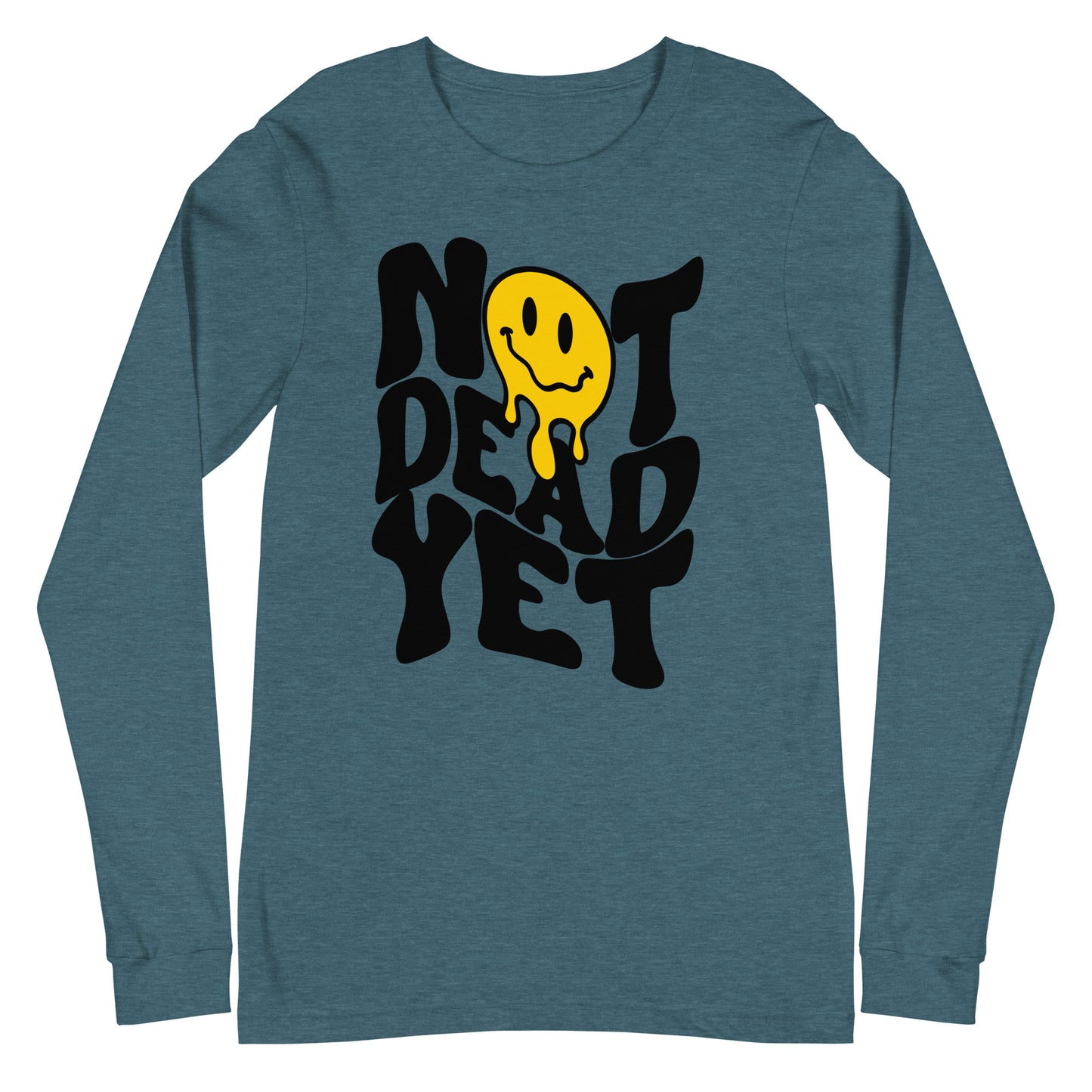 Not Dead Yet Long Sleeve Tee