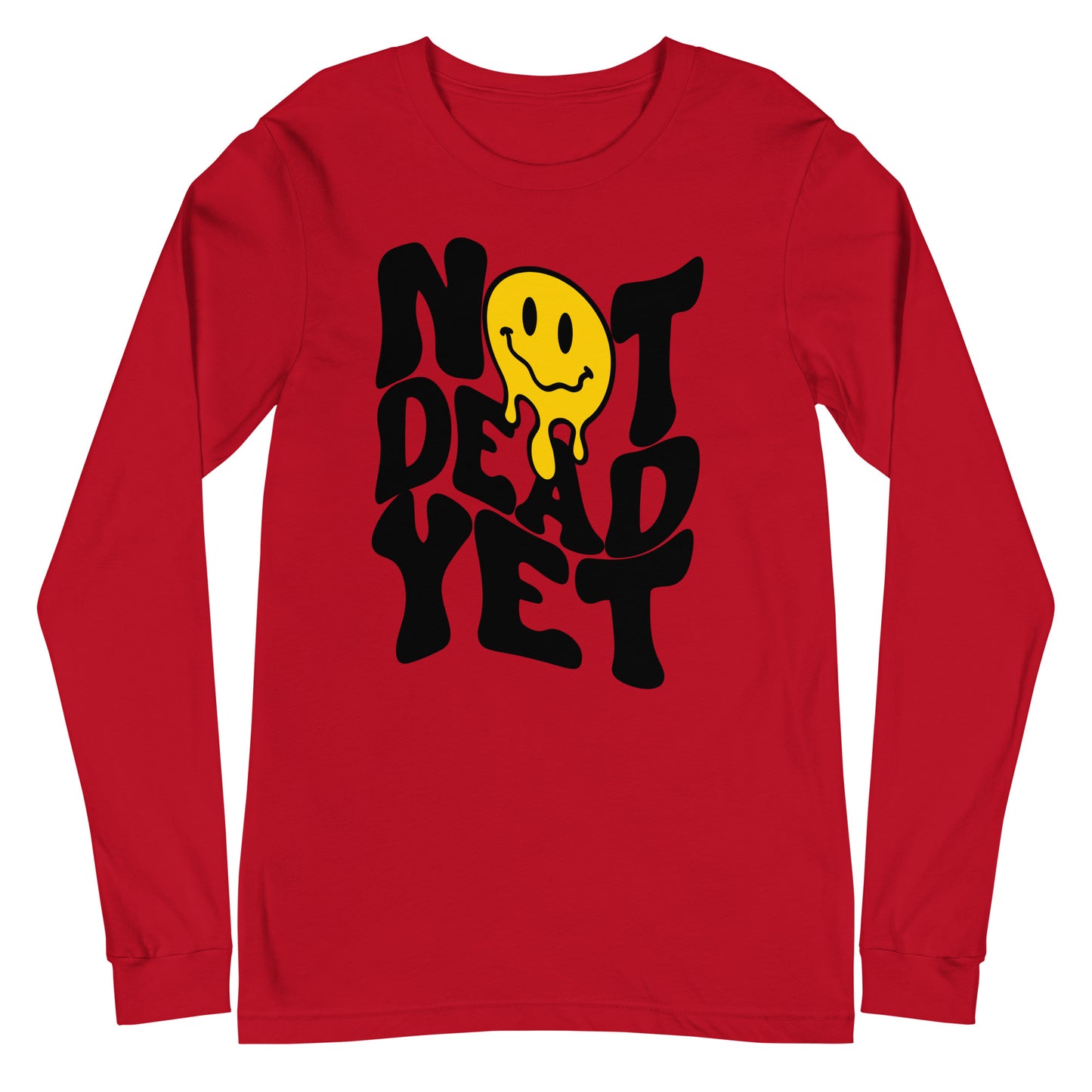Not Dead Yet Long Sleeve Tee