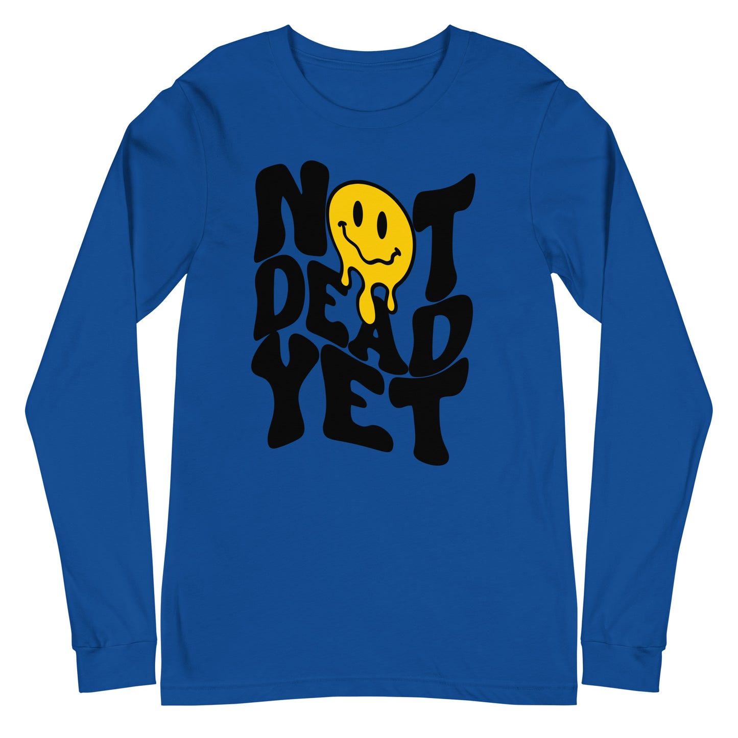 Not Dead Yet Long Sleeve Tee