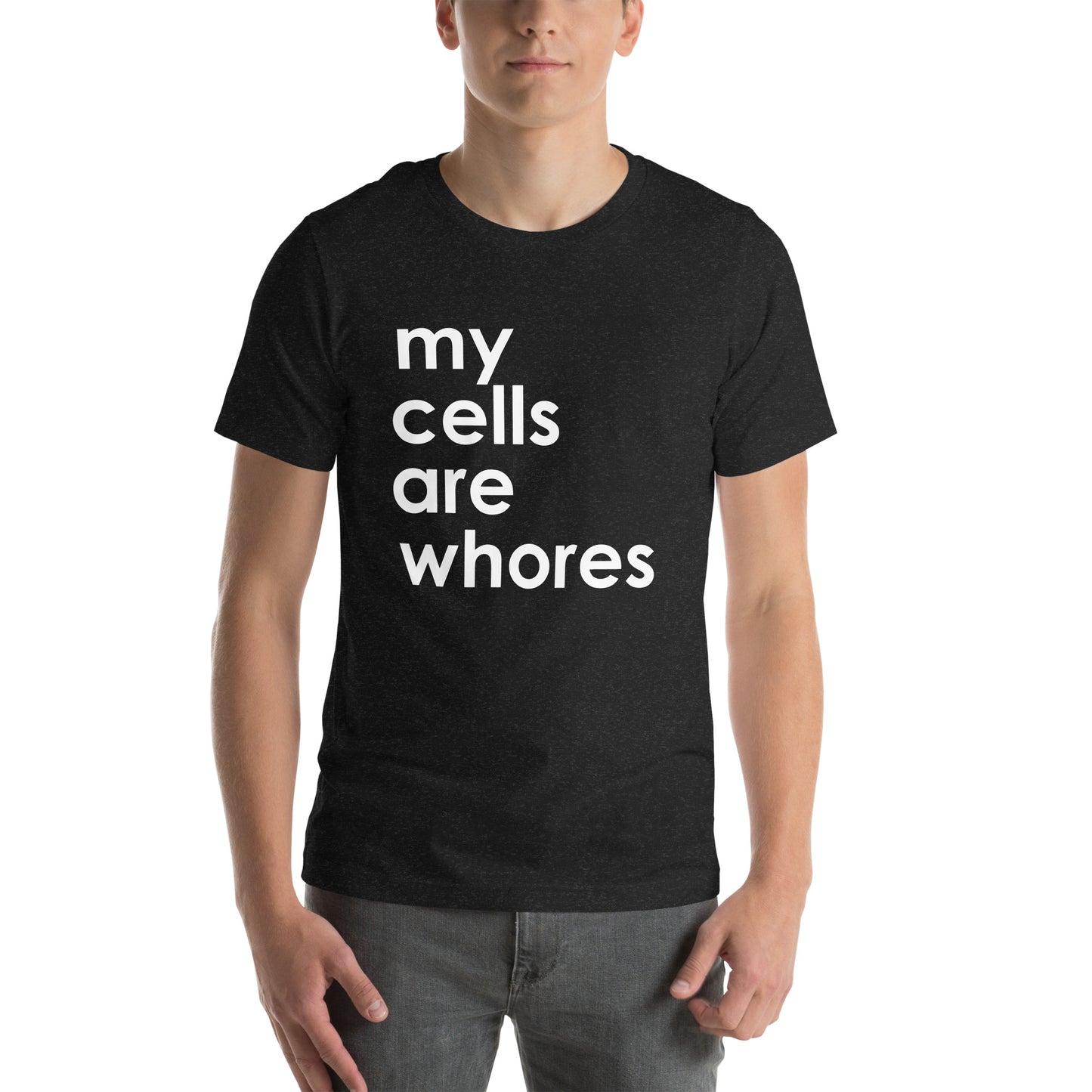 My Cells Are Whores© Tee