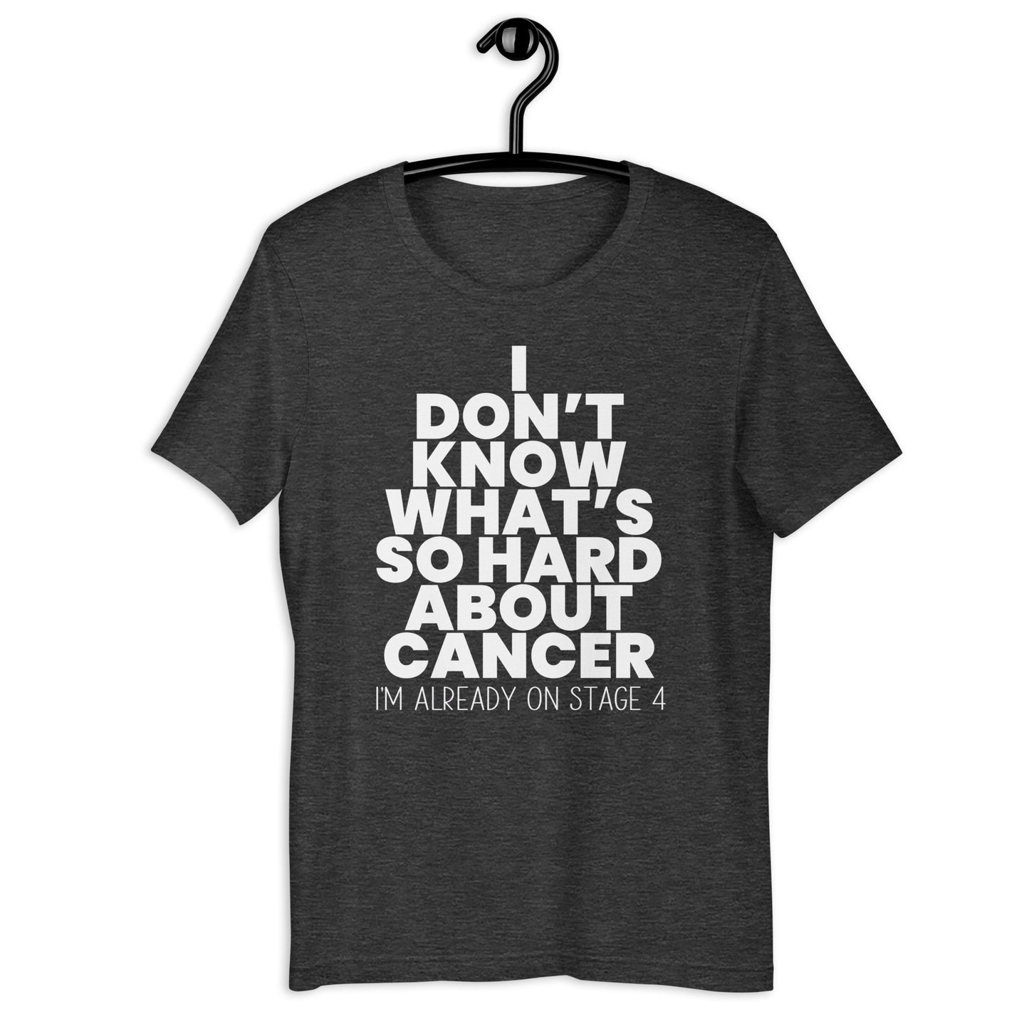 What's So Hard About Cancer? Tee
