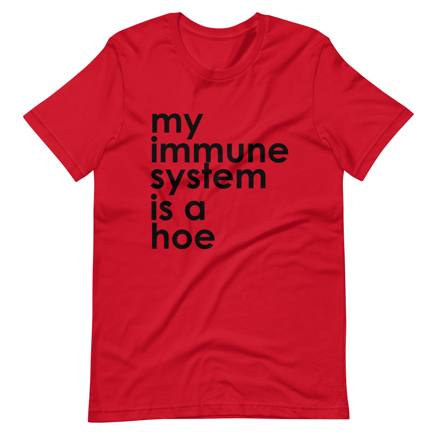 My Immune System Is A Hoe Tee