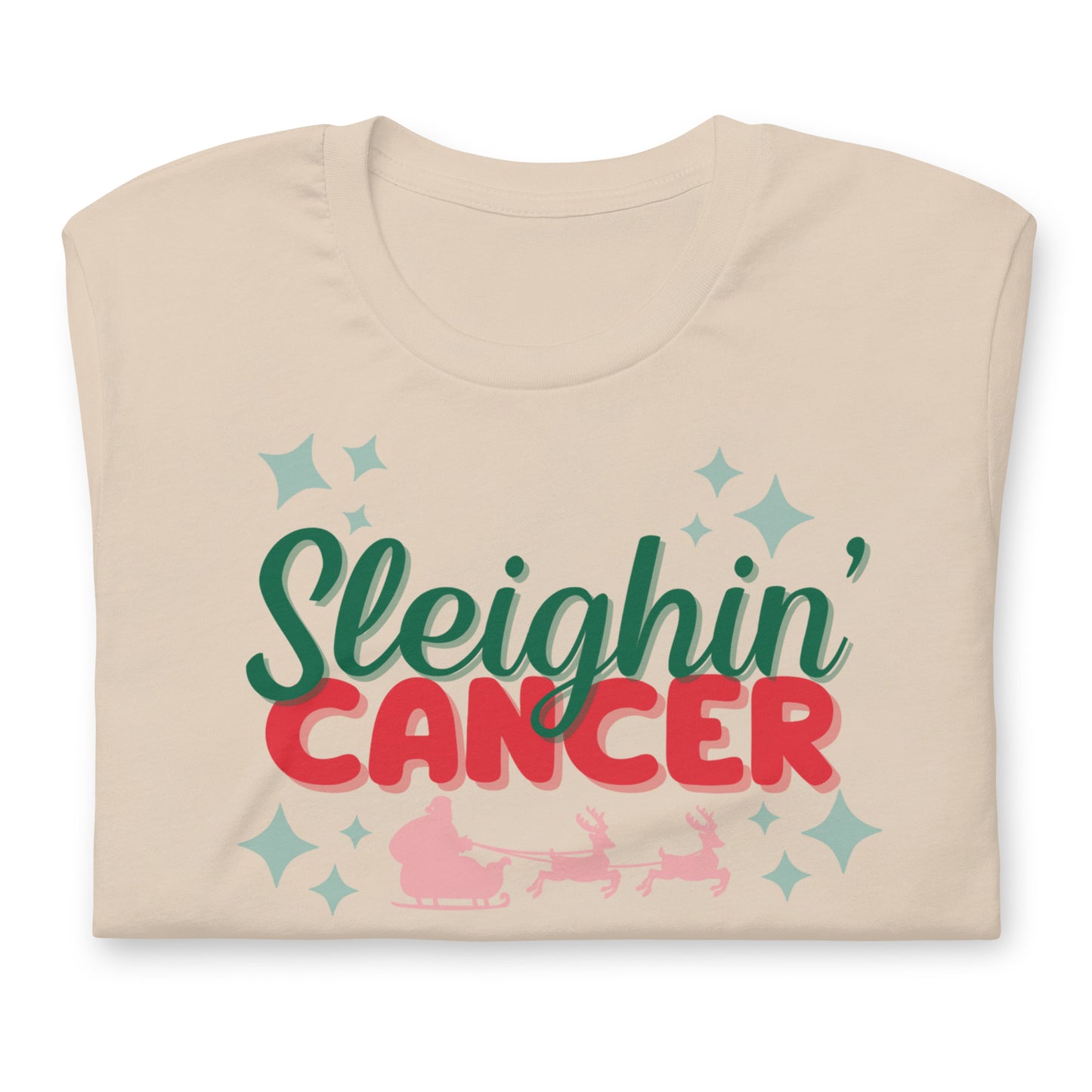 Sleighin' Cancer© Tee