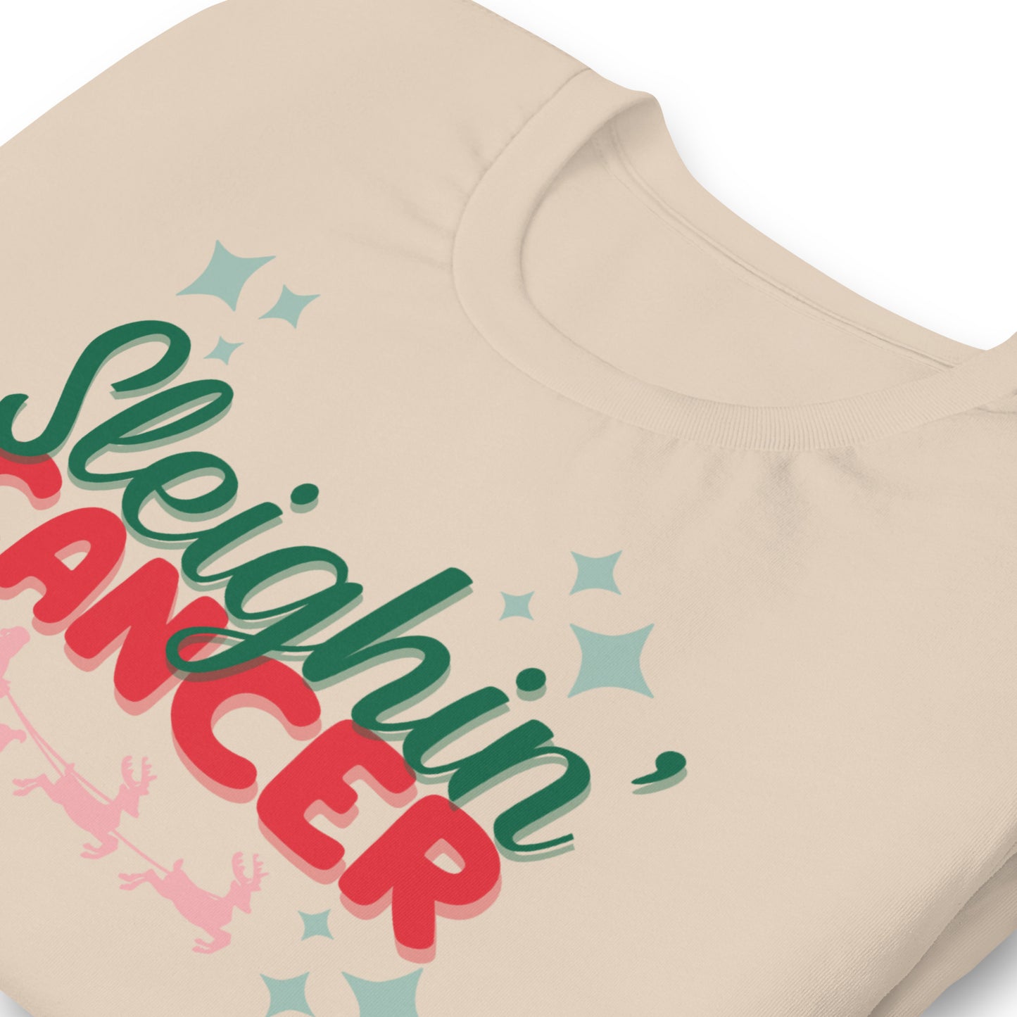 Sleighin' Cancer© Tee