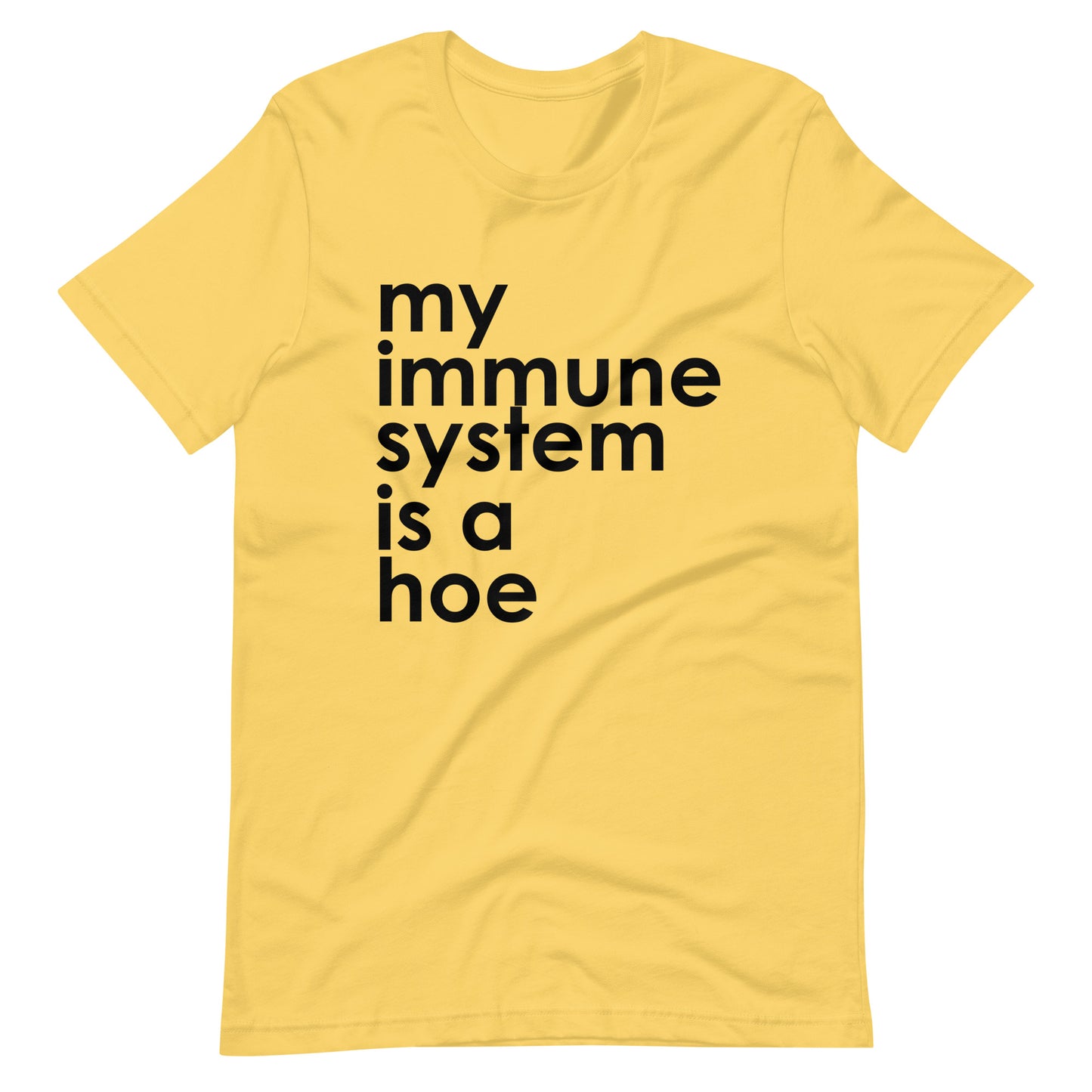 My Immune System Is A Hoe Tee