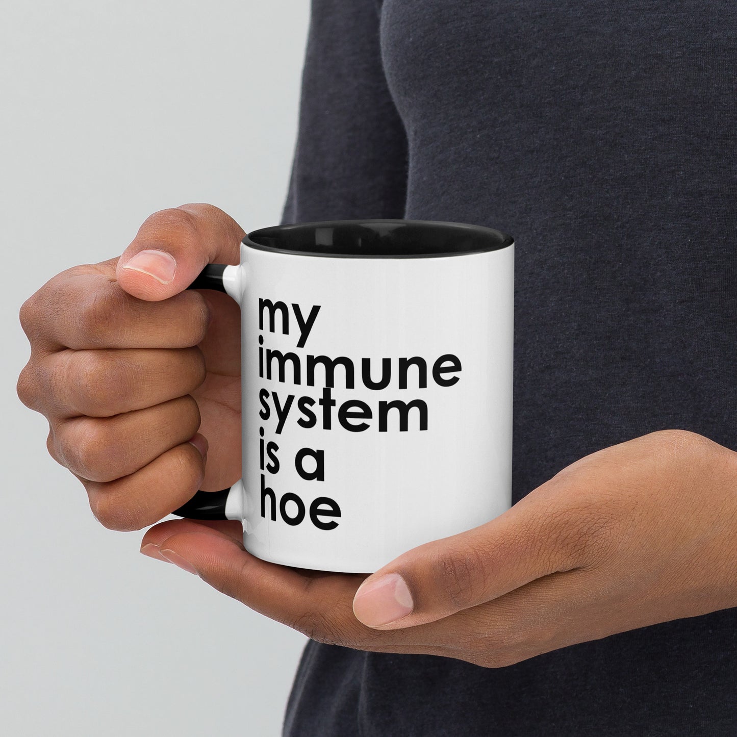 My Immune System Is A Hoe Colored Mug