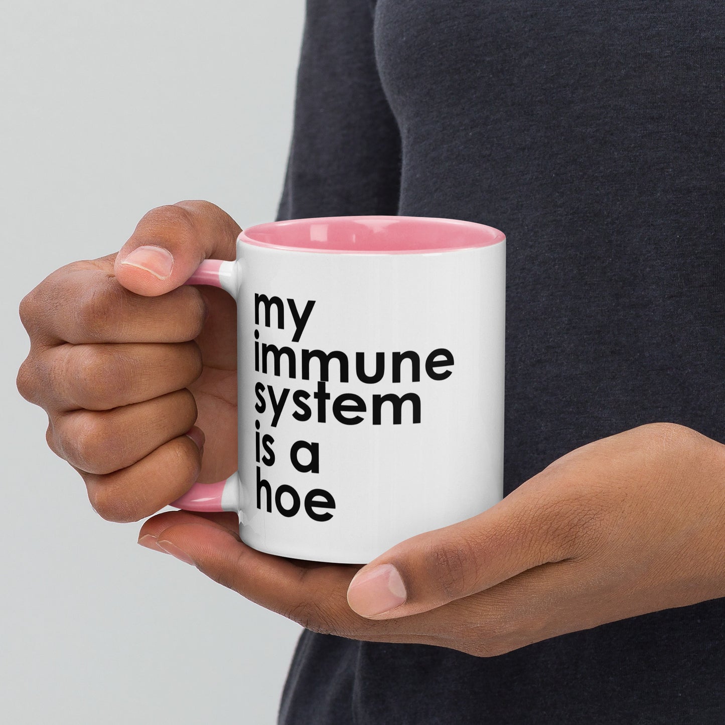 My Immune System Is A Hoe Colored Mug