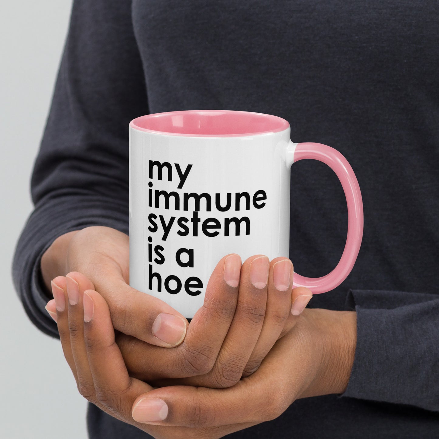 My Immune System Is A Hoe Colored Mug