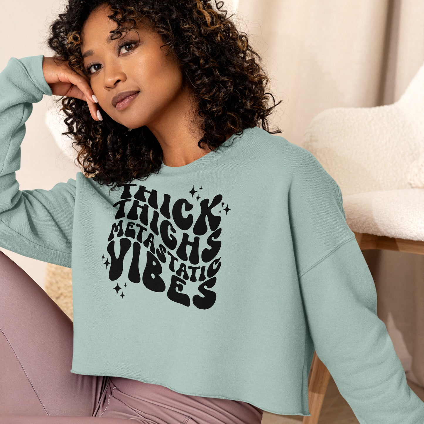 Thick Thighs Metastatic Vibes© Crop Sweatshirt