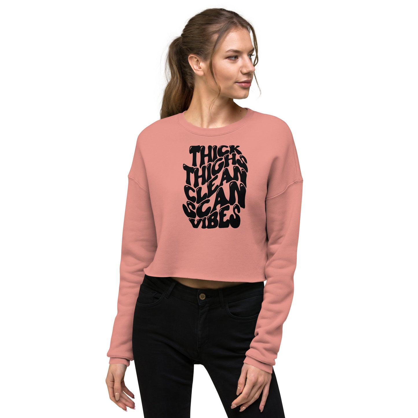 Thick Thighs Clean Scan Vibes© Crop Sweatshirt