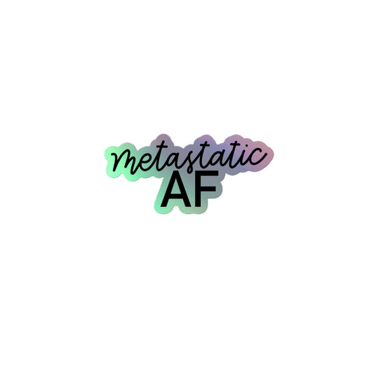 Metastatic AF© Holographic Sticker