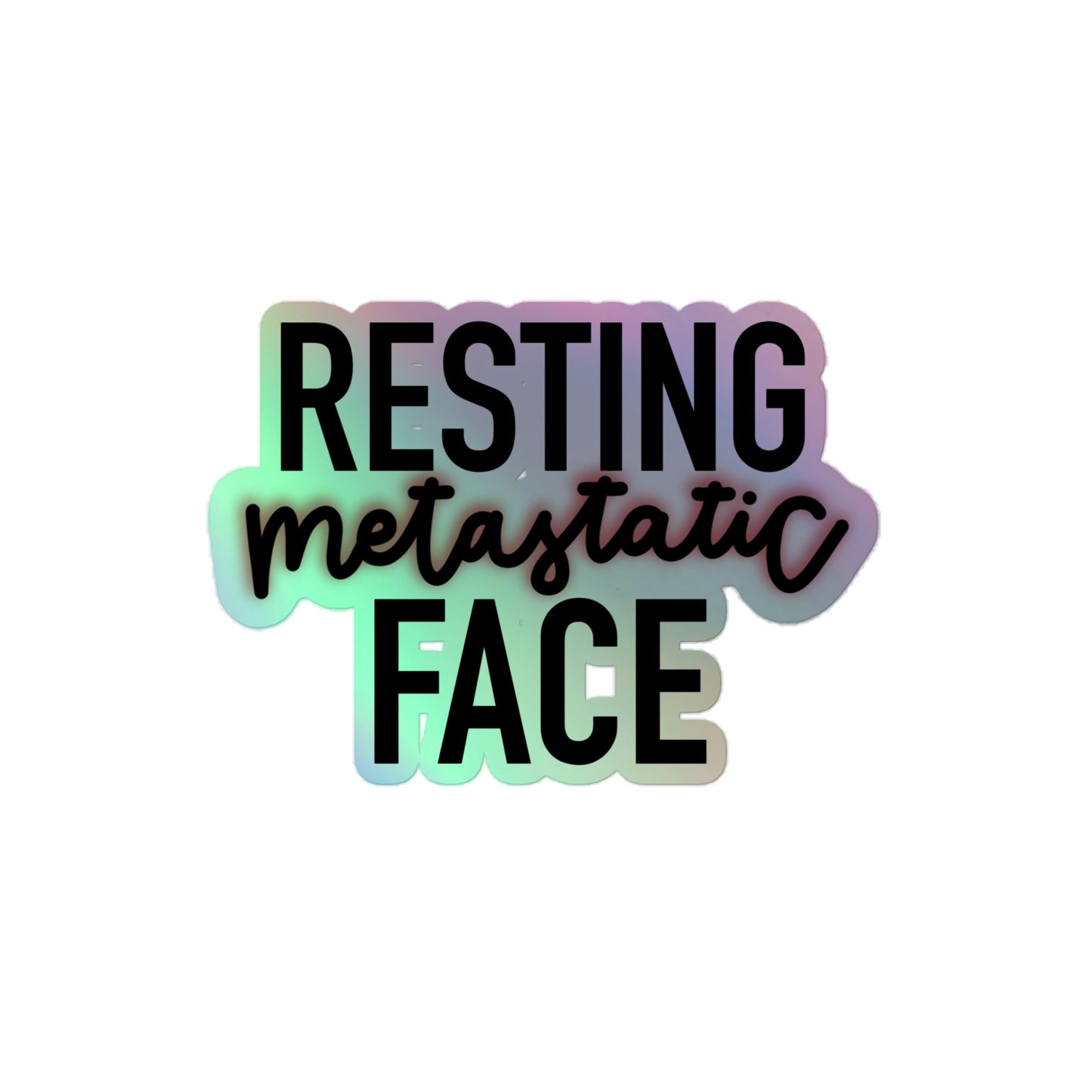 Resting Metastatic Face Holographic Sticker