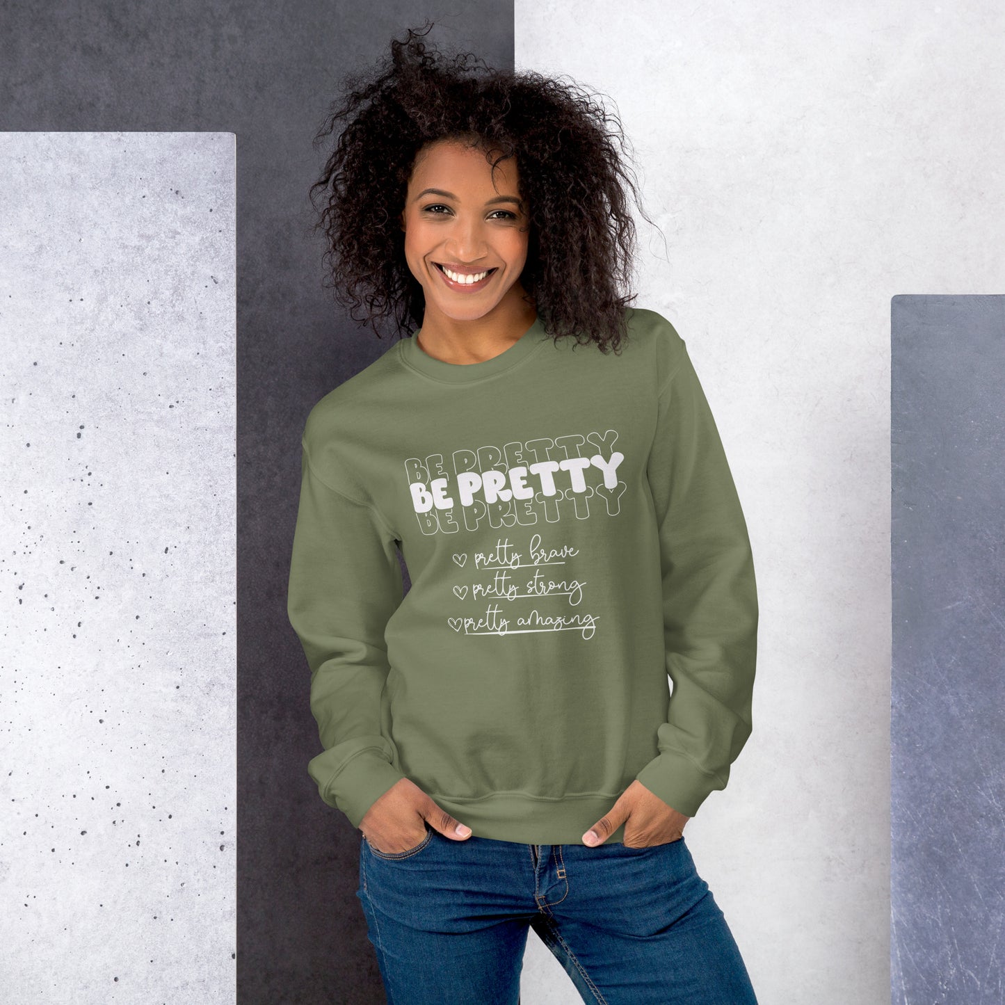 Be Pretty Sweatshirt