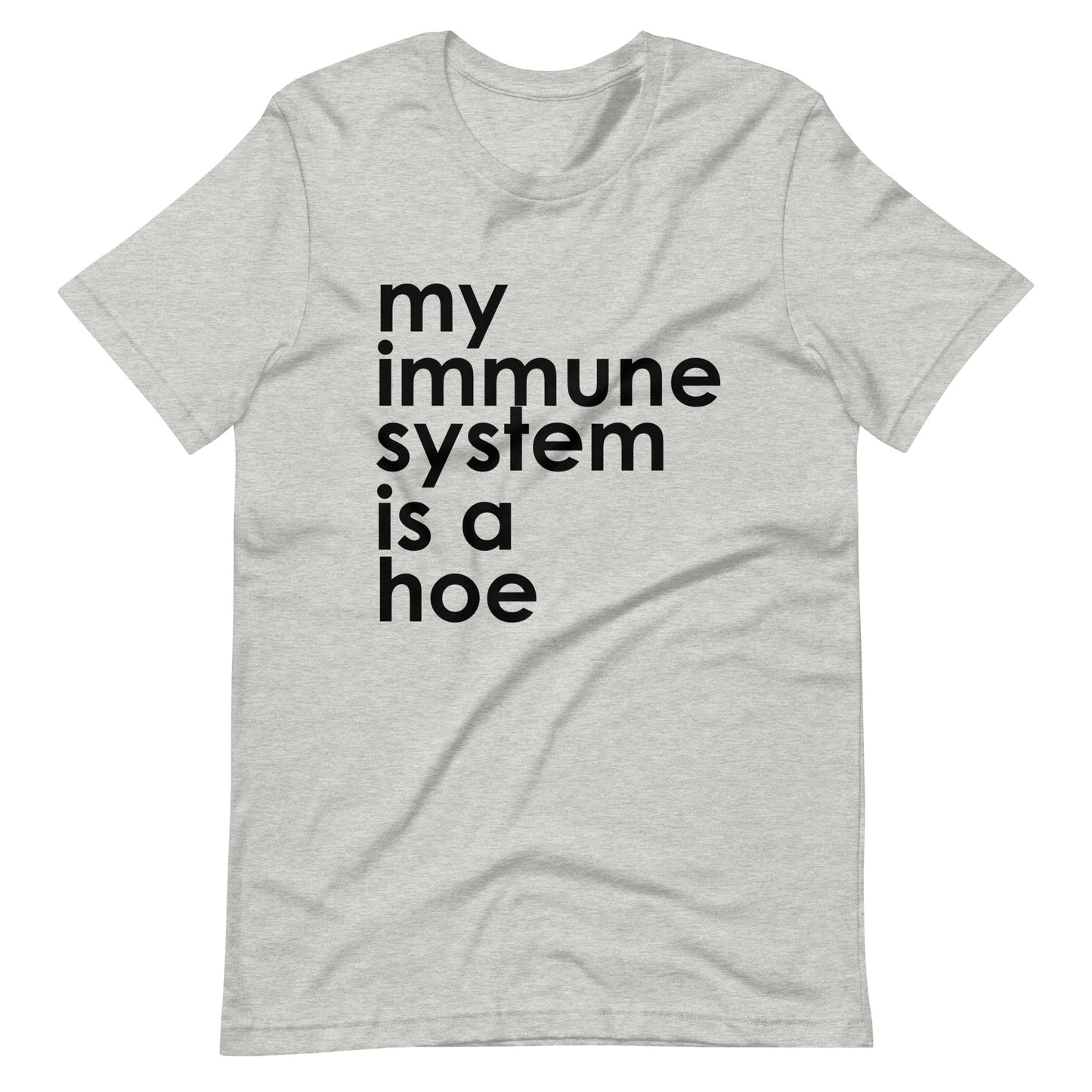 My Immune System Is A Hoe Tee