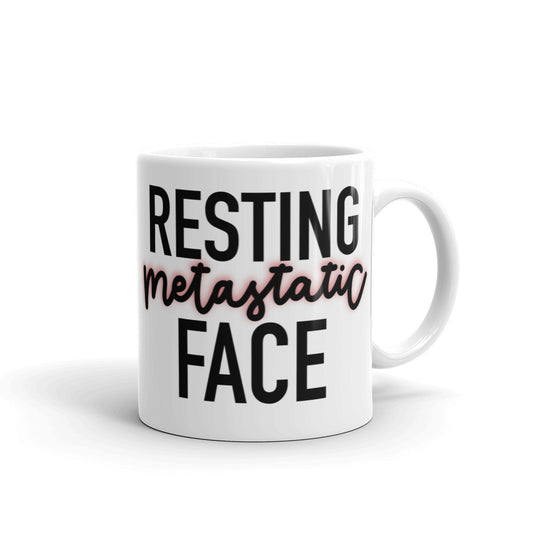 Resting Metastatic Face© Mug